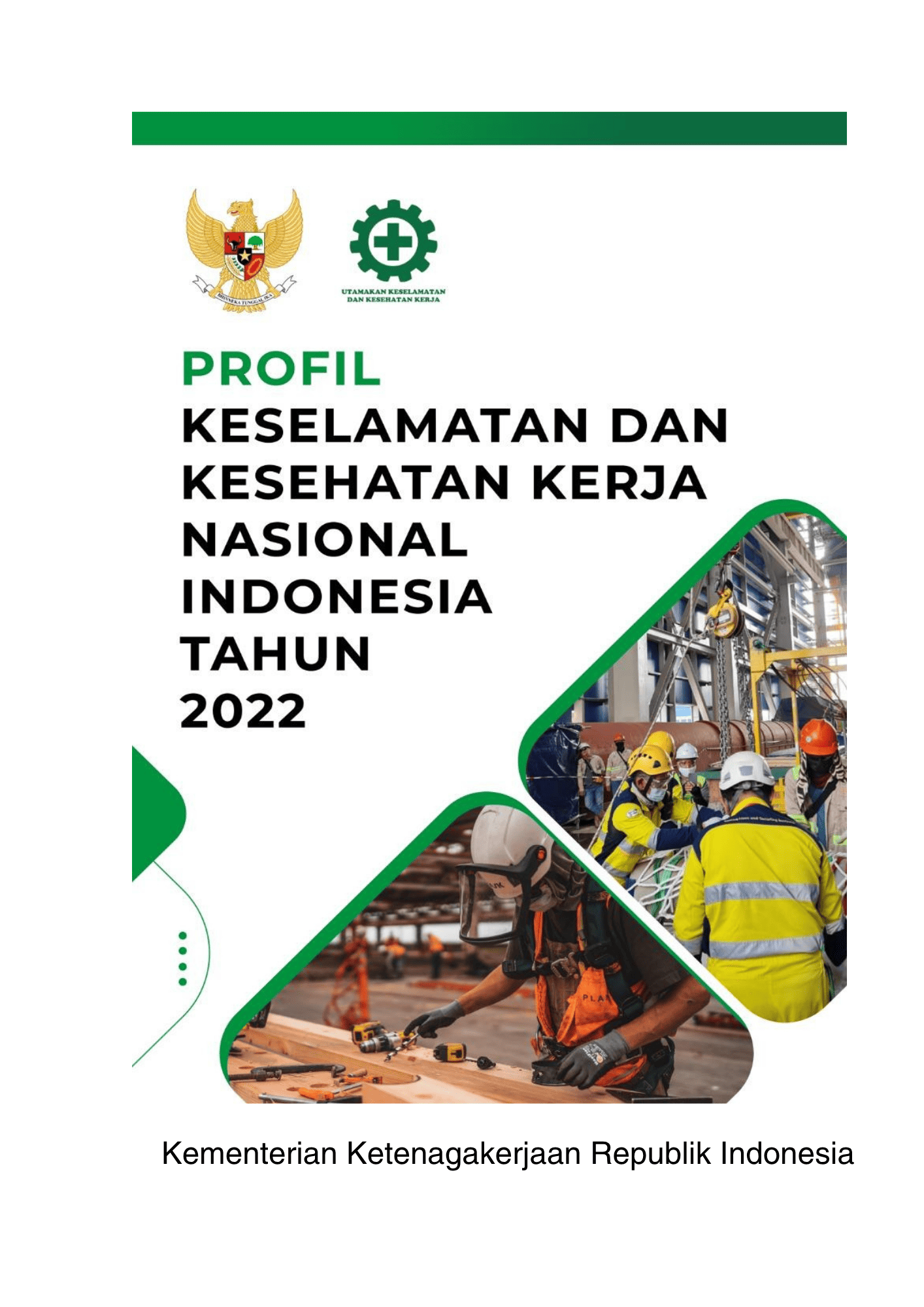 Profil Keselamatan dan Kesehatan Kerja Nasional Indonesia Tahun 2022