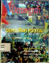 Image of Warta Demografi: Demografi Politik: Interaksi Variabel Demografi dan Politik