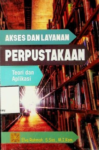Image of Akses dan Layanan Perpustakaan: Teori dan Aplikasi