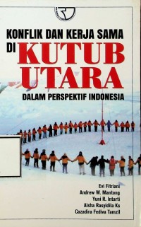 Image of Konflik dan kerja sama di Kutub Utara dalam perspektif Indonesia