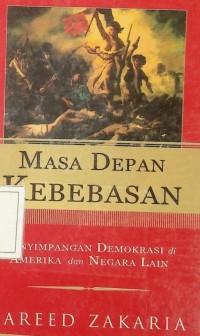 Image of Masa Depan Kebebasan: Penyimpangan Demokrasi di Amerika dan negara Lain