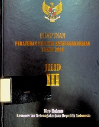 Image of Himpunan Peraturan Menteri Ketenagakerjaan tahun 2016 Jilid III