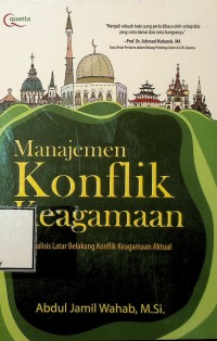 Image of Manajemen konflik keagamaan: analisis latar belakang konflik keagamaan aktual