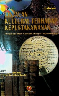 Image of Tinjauan kultural terhadap kepustakawanan: inspirasi dari sebuah karya Umberto Eco