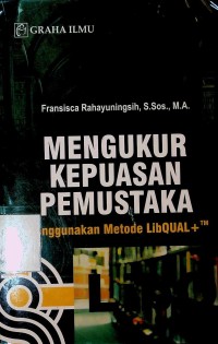 Image of Mengukur kepuasan pemustaka menggunakan metode LibQUAL+