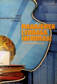 Image of Manajemen lembaga informasi: teori dan praktik