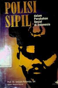 Image of Polisi sipil dalam perubahan sosial di Indonesia