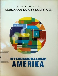 Image of Agenda Kebijakan Luar Negeri A.S.: Internasionalisme Amerika