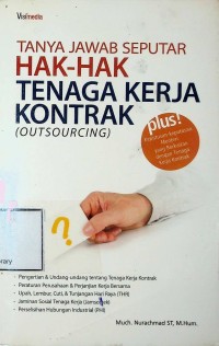 Image of Tanya Jawab Seputar Hak-hak Tenaga kerja Kontrak (Outsourcing)