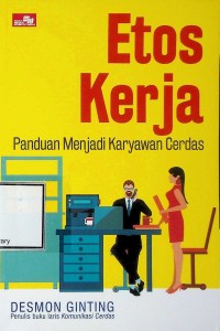 Image of Etos Kerja: Panduan Menjadi Karyawan Cerdas