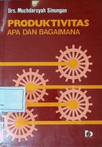 Image of Produktivitas : Apa dan Bagaimana