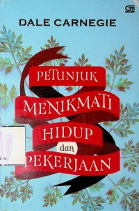Image of Petunjuk Menikmati Hidup dan Pekerjaan