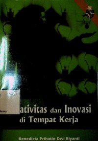 Image of Kreativitas dan Inovasi di Tempat Kerja