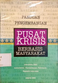 Image of PANDUAN PENGEMBANGAN PUSAT KRISIS BERBASIS MASYARAKAT