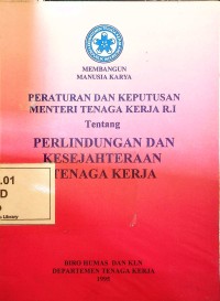 Image of Peraturan dan Keputusan Menteri Tenaga Kerja RI tentang Perlindungan dan Kesejahteraan Tenaga Kerja