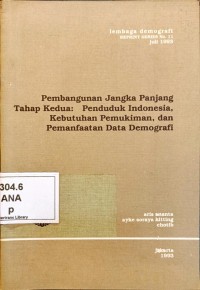 Image of Pembangunan Jangka Panjang Tahap Kedua: Penduduk Indonesia, Kebutuhan Pemukiman, dan Pemanfaatan Data Demografi