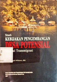 Image of Studi kebijakan pengembangan desa potensial melalui program transmigrasi